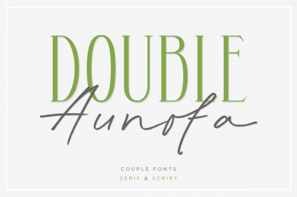 Double Aunofa: A Font Pair for a Branded, Friendly Feel
