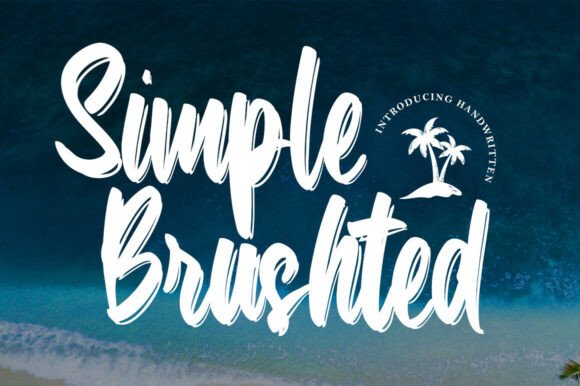 Simple Brushted: The Bold, Handcrafted Font for Impactful Design